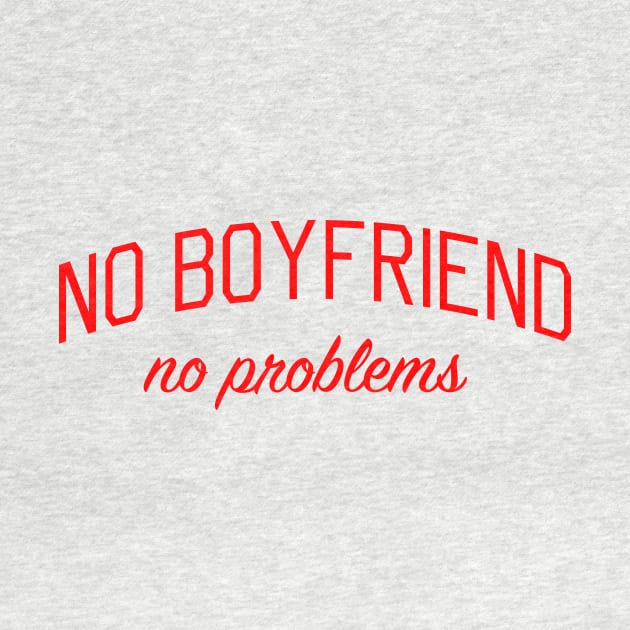 Single on Valentines - No Boyfriend No Problems by bickspics